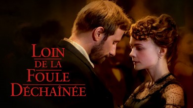 Voir Loin de la foule déchaînée en streaming et VOD