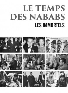Voir Le temps des nababs - Les Immortels en streaming sur Filmo