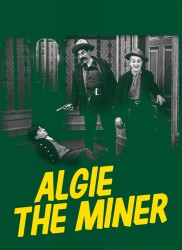 Voir Algie, The Miner en streaming et VOD