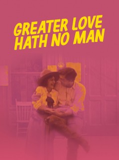 Voir Greater Love Hath No Man en streaming sur Filmo