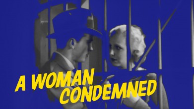 Voir A Woman Condemned en streaming et VOD