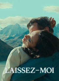 Voir Laissez-moi en streaming et VOD