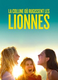 Voir La Colline où rugissent les lionnes en streaming et VOD