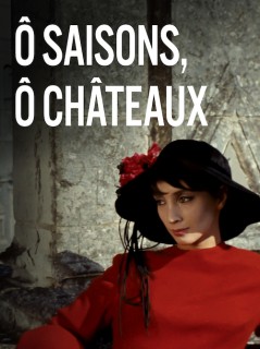 Voir Ô saisons, ô châteaux en streaming sur Filmo