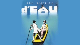 Voir Une histoire d'eau en streaming et VOD