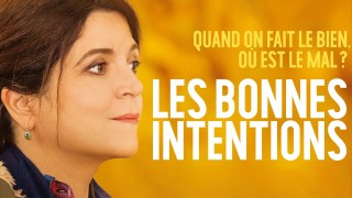 Voir Les bonnes intentions en streaming et VOD