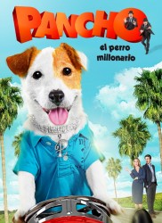 Voir Pancho, le chien millionnaire en streaming et VOD