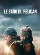 Voir Le Sang du pélican en streaming et VOD