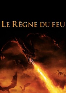 Voir Le Règne du Feu en streaming sur Filmo