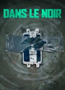 Voir Dans le noir en streaming et VOD