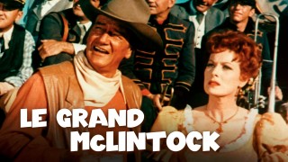 Voir Le grand McLintock en streaming et VOD