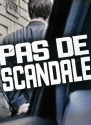 Voir Pas de scandale en streaming et VOD