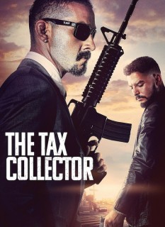 Voir The Tax Collector en streaming sur Filmo