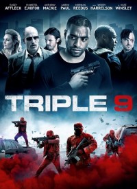 Voir Triple 9 en streaming et VOD