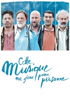 Voir Cette musique ne joue pour personne en streaming sur Filmo