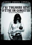 Voir J'ai toujours rêvé d'être un gangster en streaming et VOD