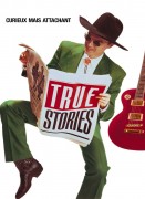 Voir True Stories en streaming et VOD