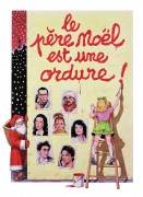 Voir Le père noël est une ordure en streaming et VOD