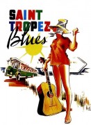 Voir Saint-Tropez Blues en streaming et VOD