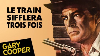 Voir Le Train sifflera trois fois en streaming et VOD