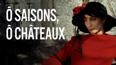 Voir Ô saisons, ô châteaux en streaming et VOD