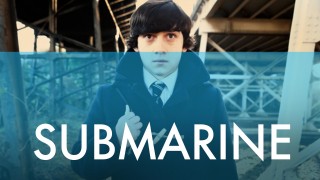 Voir Submarine en streaming et VOD