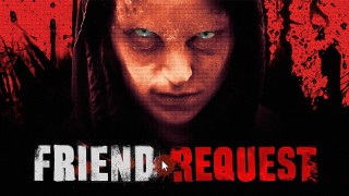 Voir Friend Request en streaming et VOD