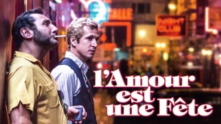 Voir L'amour est une fete en streaming et VOD