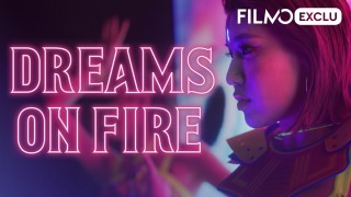 Voir Dreams on Fire en streaming et VOD