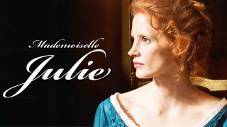 Voir Mademoiselle Julie en streaming et VOD