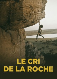 Voir Le Cri de la roche en streaming et VOD