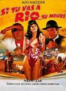 Voir Si tu vas à rio... tu meurs en streaming et VOD