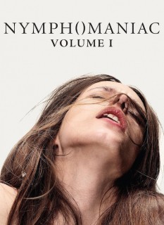 Voir Nymphomaniac - volume 1 en streaming sur Filmo