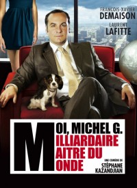 Voir Moi, Michel G, milliardaire, maître du monde en streaming et VOD