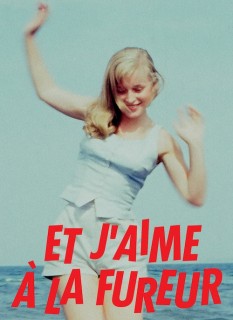 Voir Et j'aime à la fureur en streaming sur Filmo