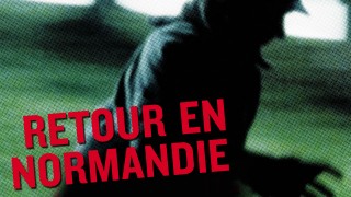 Voir Retour en normandie en streaming et VOD