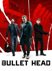 Voir Bullet Head en streaming et VOD