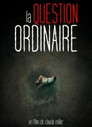 Voir La question ordinaire en streaming et VOD