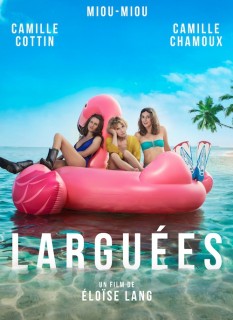 Voir Larguées en streaming sur Filmo