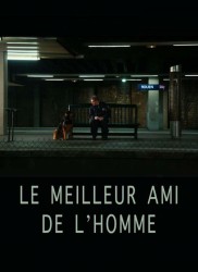 Voir Le meilleur ami de l'homme en streaming et VOD