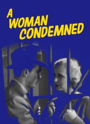 Voir A Woman Condemned en streaming et VOD