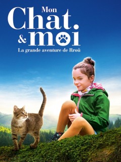 Voir Mon chat et moi, la grande aventure de Rroû en streaming sur Filmo