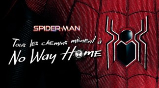 Spider-man : tous les chemins mènent à no way home