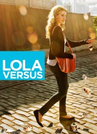 Voir Lola versus en streaming et VOD