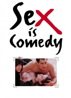 Voir Sex is comedy en streaming sur Filmo