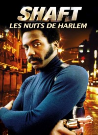 Voir Shaft, les nuits rouges de Harlem en streaming et VOD