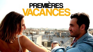 Voir Premières vacances en streaming et VOD