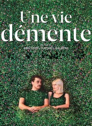 Voir Une vie démente en streaming et VOD