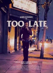 Voir Too late en streaming et VOD