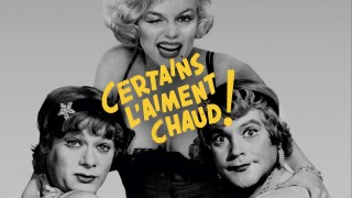 Voir Certains l'aiment chaud (version restaurée) en streaming et VOD